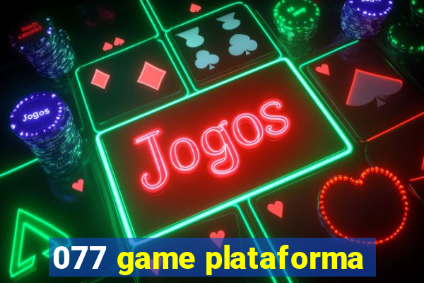 077 game plataforma